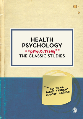 Health Psychology: Revisiting the Classic Studies