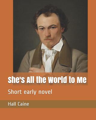 She's All the World to Me: Short Early Novel Cover Image