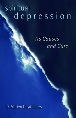 Spiritual Depression: Its Causes and Cure By D. Martyn Lloyd-Jones Cover Image