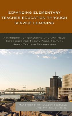 Expanding Elementary Teacher Education through Service-Learning: A Handbook on Extending Literacy Field Experience for 21st Century Urban Teacher Prep Cover Image