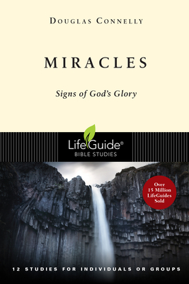 Miracles: Signs of God's Glory (Lifeguide Bible Studies) Cover Image