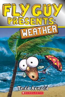 Fly Guy Presents: Weather (Scholastic Reader, Level 2) By Tedd Arnold, Tedd Arnold (Illustrator) Cover Image