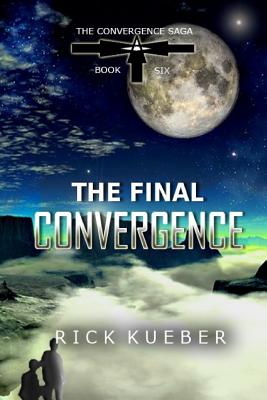 The Final Convergence (Convergence Saga #6)