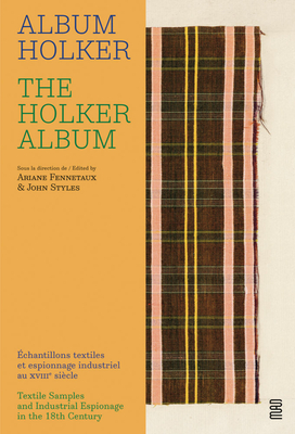 The Holker Album: Textile Samples and Industrial Espionage in the 18th Century