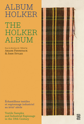 The Holker Album: Textile Samples and Industrial Espionage in the 18th Century