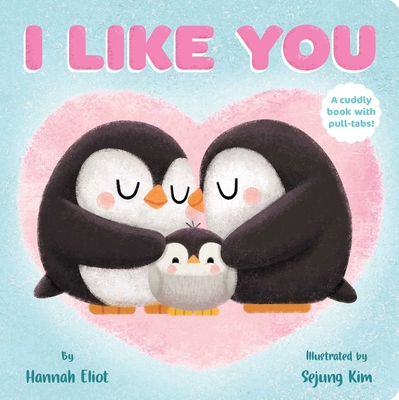 I Like You By Hannah Eliot, Sejung Kim (Illustrator) Cover Image