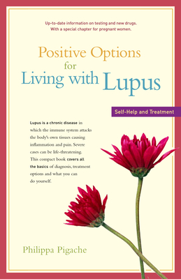Positive Options for Living with Lupus: Self-Help and Treatment (Positive Options for Health)