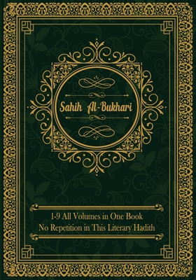 Sahih al-Bukhari: (All Volumes in One Book) English Text Only By Muhammad Mohee Uddin (Compiled by), Imam Al Bukhari Cover Image