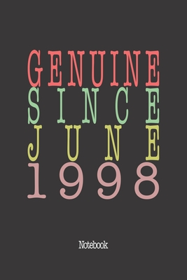 Genuine Since June 1998: Notebook By Genuine Gifts Publishing Cover Image