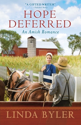 Hope Deferred: An Amish Romance By Linda Byler Cover Image