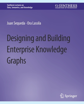 Designing and Building Enterprise Knowledge Graphs Cover Image
