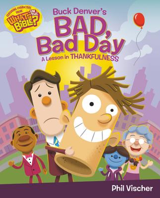 Buck Denver's Bad, Bad Day: A Lesson in Thankfulness Cover Image