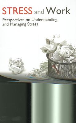 Stress and Work: Perspectives on Understanding and Managing Stress Cover Image