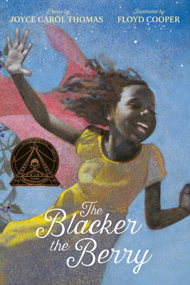 The Blacker the Berry By Joyce Carol Thomas, Floyd Cooper (Illustrator) Cover Image