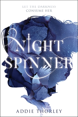 Night Spinner (Night Spinner Duology #1) By Addie Thorley Cover Image