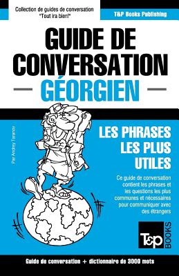 Guide de conversation Français-Géorgien et vocabulaire thématique de 3000 mots (French Collection #128) Cover Image