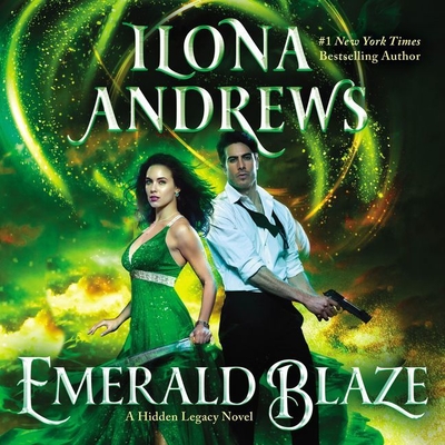 Emerald Blaze: A Hidden Legacy Novel By Ilona Andrews, Emily Rankin (Read by) Cover Image