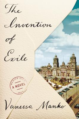 Cover Image for The Invention of Exile: A Novel