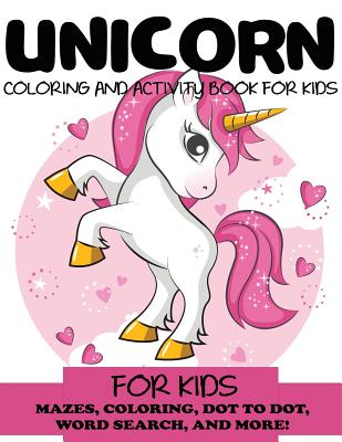 Unicorn Coloring Book for Kids: Amazing Coloring & Activity Book