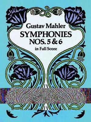 Symphonies Nos. 5 and 6 in Full Score By Gustav Mahler Cover Image