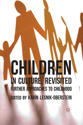 Children in Culture, Revisited: Further Approaches to Childhood Cover Image