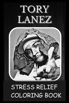 Stress Relief Coloring Book: Colouring Tory Lanez By Rebecca Collier Cover Image