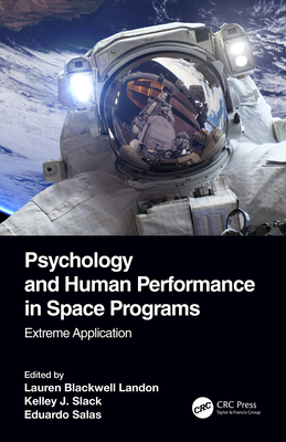 Psychology and Human Performance in Space Programs: Extreme Application Cover Image