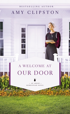 A Welcome at Our Door (Amish Homestead Novel #4) Cover Image