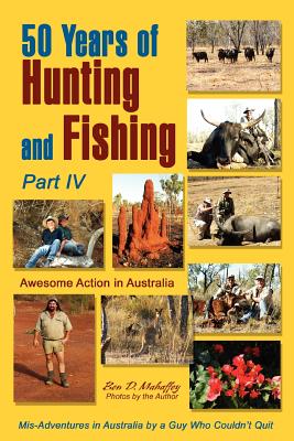 50 Years of Hunting and Fishing, Part IV: Awesome Action in Australia Cover Image