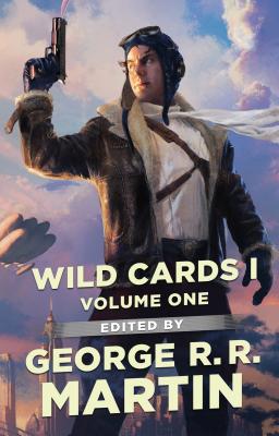 Wild Cards I: Expanded Edition By George R. R. Martin, Wild Cards Trust Cover Image