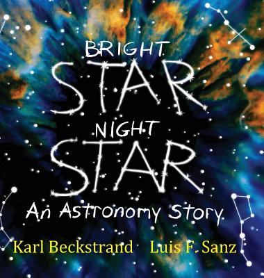 Bright Star, Night Star: An Astronomy Story (Careers for Kids #1) Cover Image