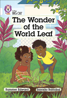 The Wonder of the World Leaf: Band 10/White (Collins Big Cat) By Summer Edward, Collins Big Cat (Prepared for publication by) Cover Image