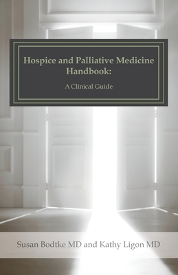 Hospice and Palliative Medicine Handbook: A Clinical Guide Cover Image