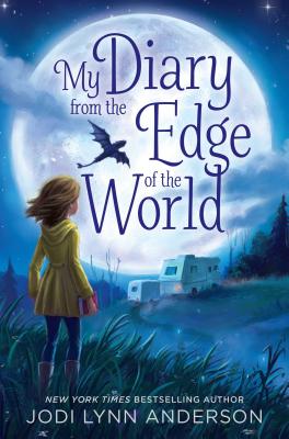 My Diary from the Edge of the World By Jodi Lynn Anderson Cover Image