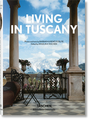 Living in Tuscany By Stoeltie, Taschen, Angelika Taschen (Editor) Cover Image