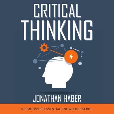Critical Thinking By Jonathan Haber, Joel Richards (Read by) Cover Image