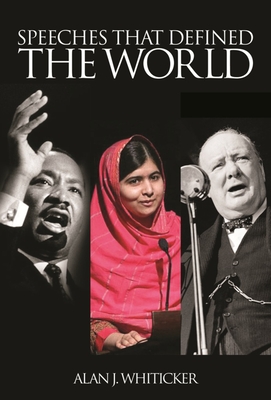 Speeches that Defined the World By Alan J. Whiticker    Cover Image