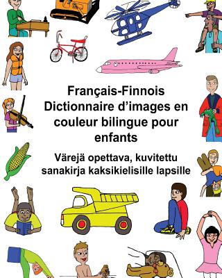 Français-Finnois Dictionnaire d'images en couleur bilingue pour enfants Värejä opettava, kuvitettu sanakirja kaksikielisille lapsille (Freebilingualbooks.com)