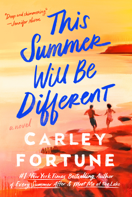 This Summer Will Be Different By Carley Fortune Cover Image