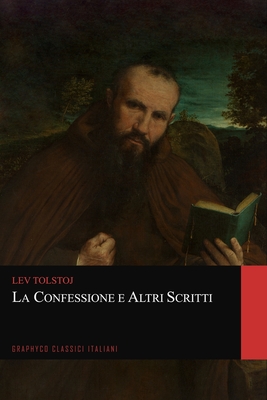 La Confessione e Altri Scritti (Graphyco Classici Italiani) Cover Image