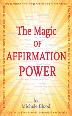 The Magic Of Affirmation Power By Michele Blood Cover Image