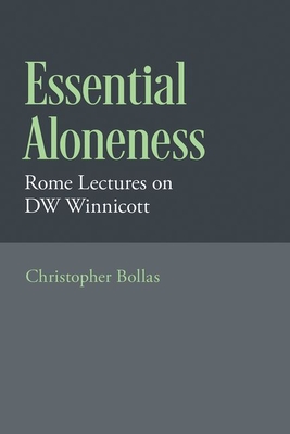 Essential Aloneness: Rome Lectures on Dw Winnicott Cover Image