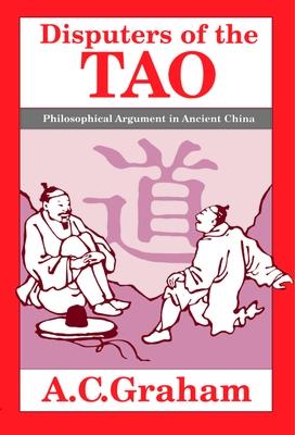 Disputers of the Tao: Philosophical Argument in Ancient China Cover Image