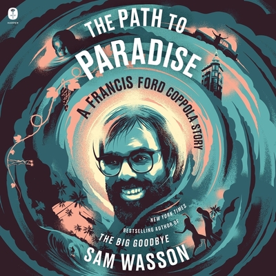 The Path to Paradise: A Francis Ford Coppola Story Cover Image