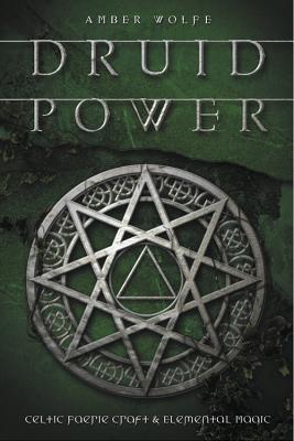 Druid Power: Celtic Faerie Craft & Elemental Magic Cover Image