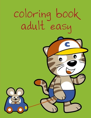 Coloring Book Adult Easy: Baby Cute Animals Design and Pets Coloring Pages for boys, girls, Children Cover Image