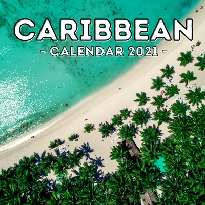 Caribbean Calendar 2021: Cute Gift Idea For Caribbean Lovers Men And Women Cover Image