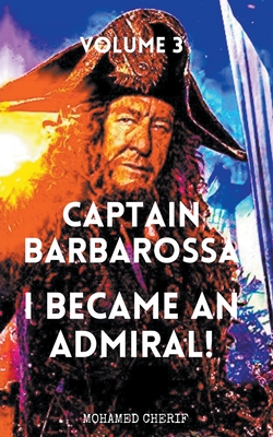 Captain Barbarossa: I Became An Admiral Over Ottoman Empire Fleet Cover Image
