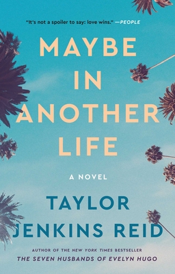 Maybe in Another Life: A Novel By Taylor Jenkins Reid Cover Image