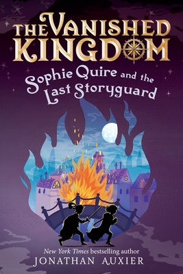 Cover for Sophie Quire and the Last Storyguard (The Vanished Kingdom Book 2)